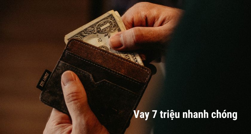Bạn muốn vay 7 triệu?