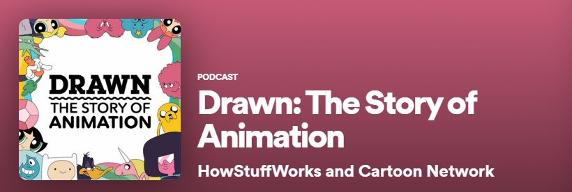 drawn: the story of animation - perfect for animators who want to learn about the animation process