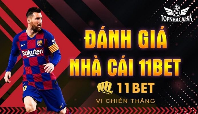 Nhà cái 11bet là gì và những ưu điểm của nhà cái này?