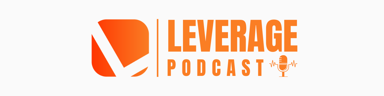 the power of leverage podcast