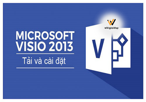 Giới thiệu về Microsoft Visio 2013