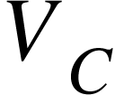 <math xmlns="http://www.w3.org/1998/Math/MathML"><msub><mi>V</mi><mi>C</mi></msub></math>