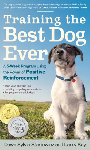 Entrenando al mejor perro de todos los tiempos: un programa de 5 semanas que utiliza el poder del refuerzo positivo