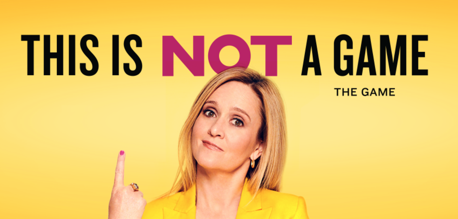 Image of Samantha Bee's This Is Not A Game - The Game