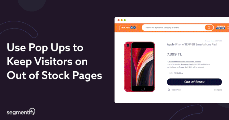On the left, the text says, “Use Pop-Ups to Keep Visitors on Out of Stock Pages”. On the right, an out of stock product on the Teknosa website is being viewed and a pop-up recommending similar products is shown.