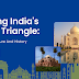 Exploring India's Golden Triangle: A Journey Of Culture And History
