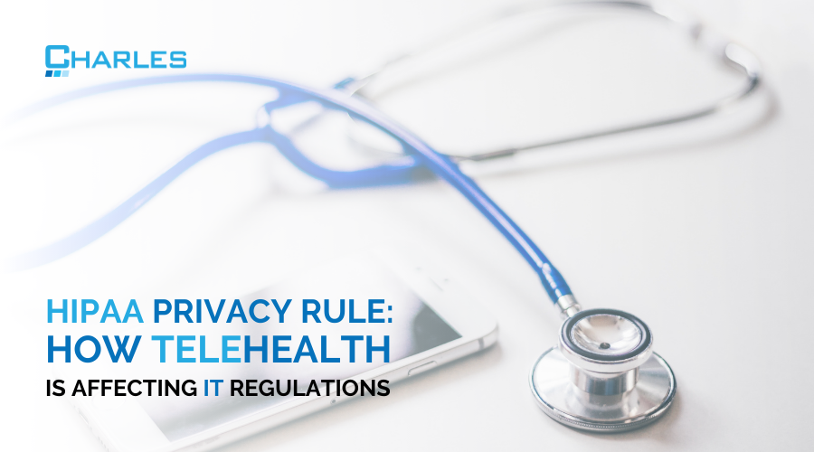 HIPAA Privacy Rule: How Telehealth Is Affecting IT Regulations