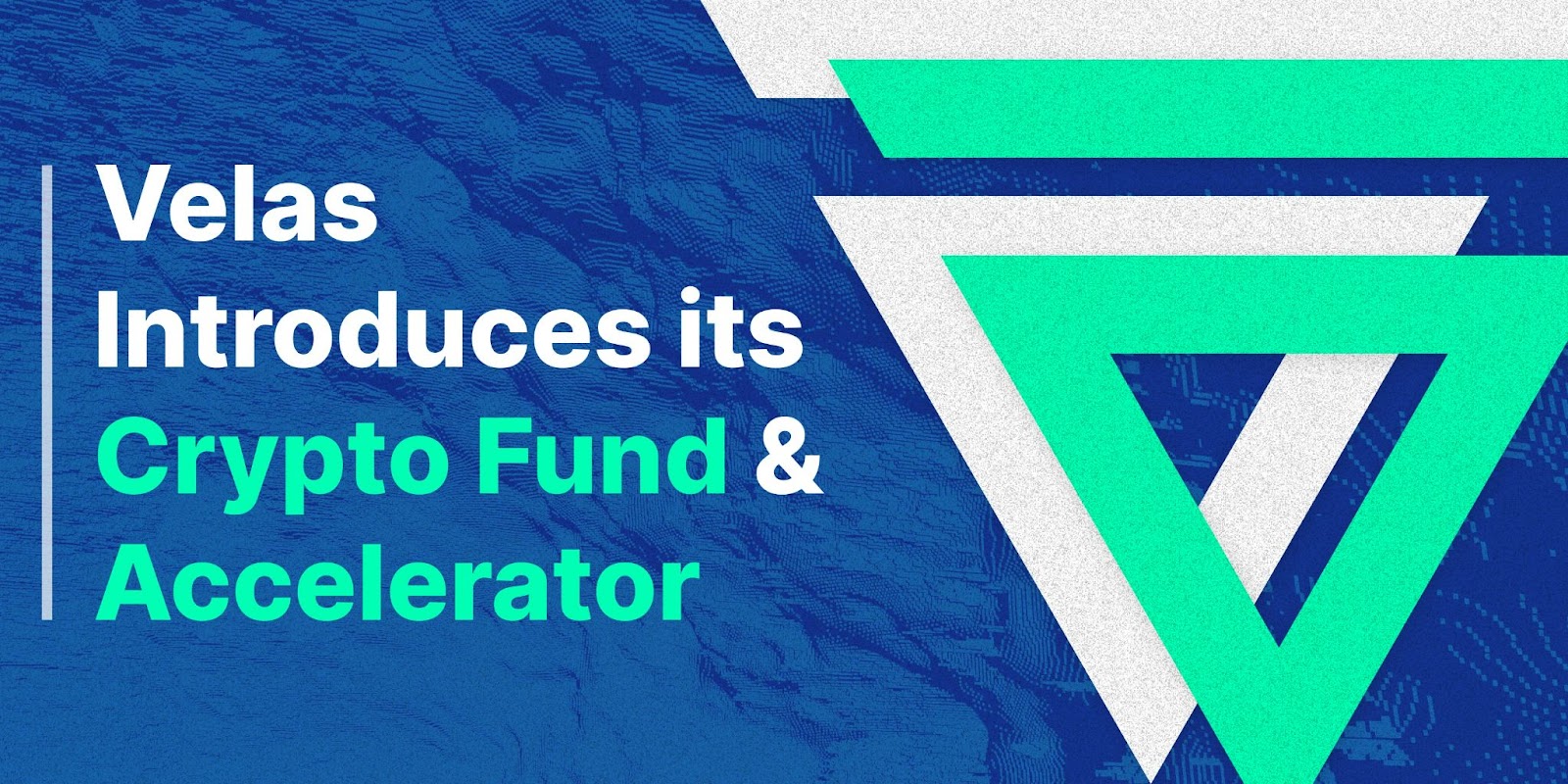 Velas Introduces Its Fund & Accelerator Program - 1