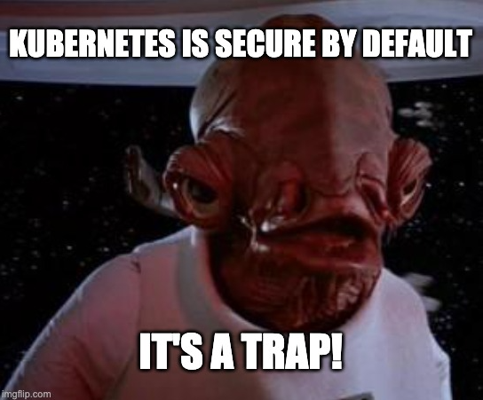 kubernetes-security-is-a-trap