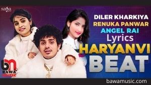 Lyrics Haryanvi Beat – Diler Kharkiya