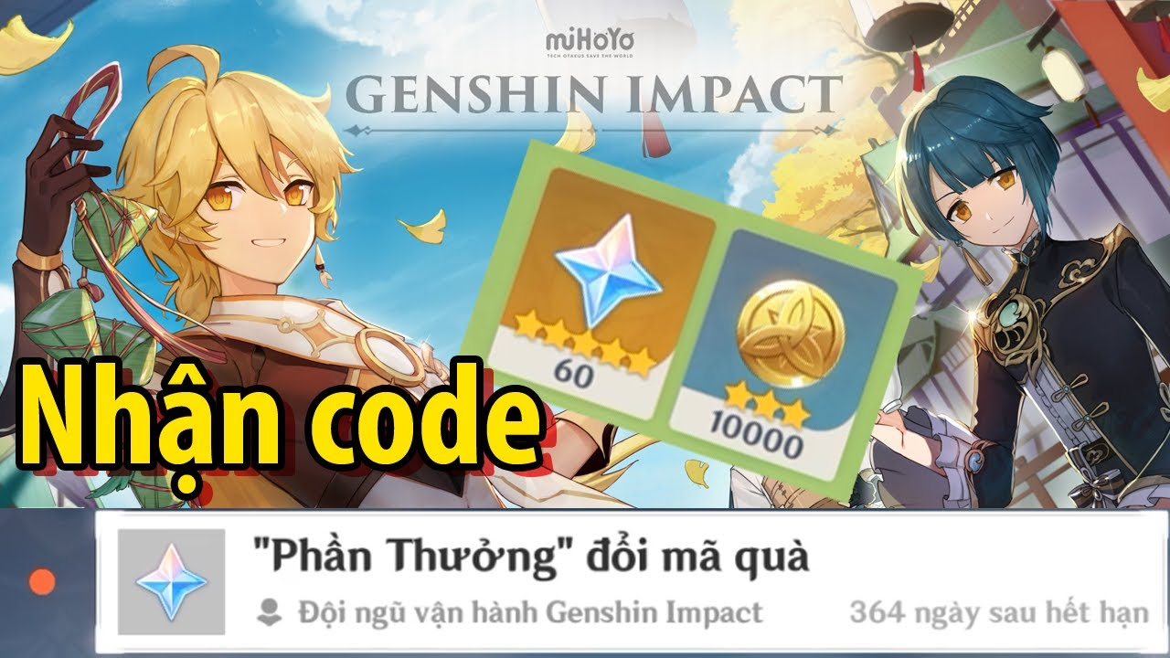 Genshin Impact : Hướng dẫn cách nhận code mới nhất trong game. 