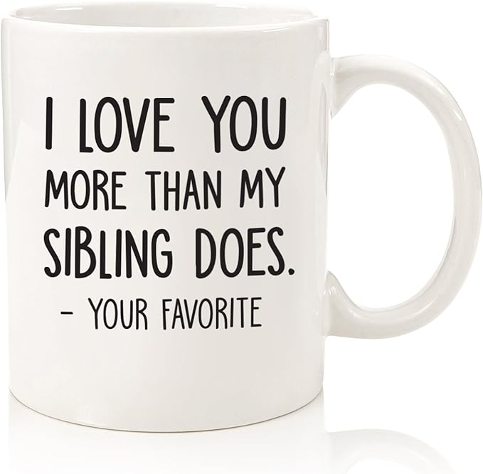 i love you more than my sibling mug