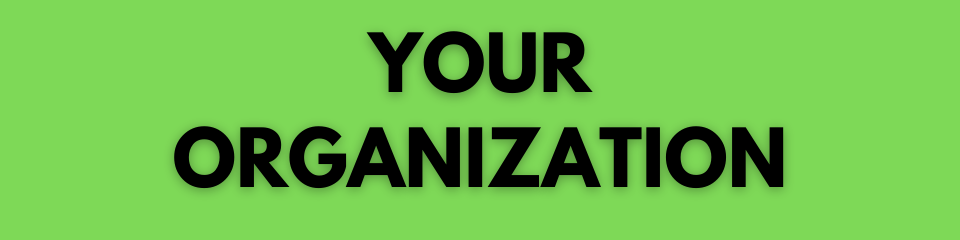 Your organization