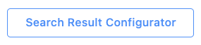 Search Result Configurator button