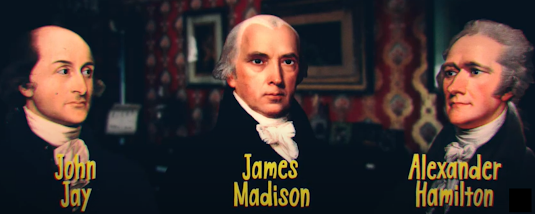Alexander Hamilton, James Madison, and John Jay