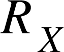 <math xmlns="http://www.w3.org/1998/Math/MathML"><msub><mi>R</mi><mi>X</mi></msub></math>