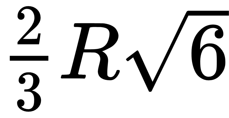 \frac{2}{3}R\sqrt{6}