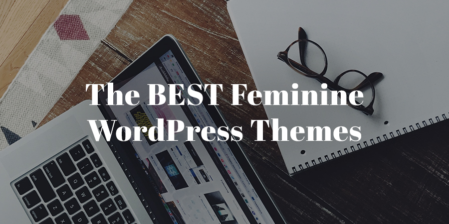 10 melhores temas WordPress femininos para o seu site bonito