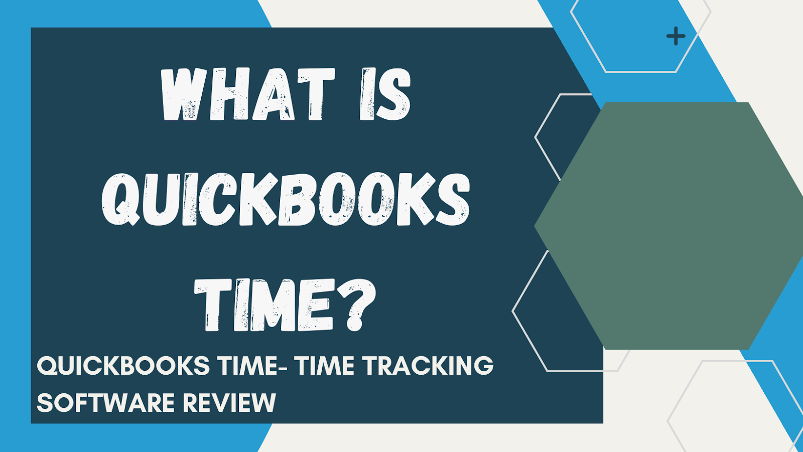 What Is QuickBooks Time?