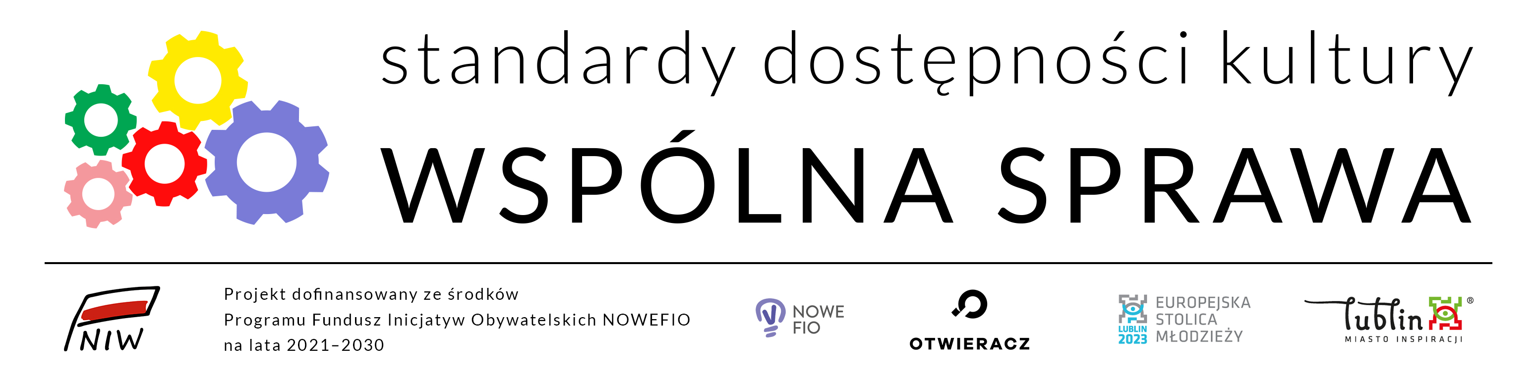 Logo projektu Standardy dostępności kultury wspólna sprawa oraz logo NIW, NOWEFIO, Otwieracz, Europejska Stolica Młodzieży, Lublin miasto inspiracji