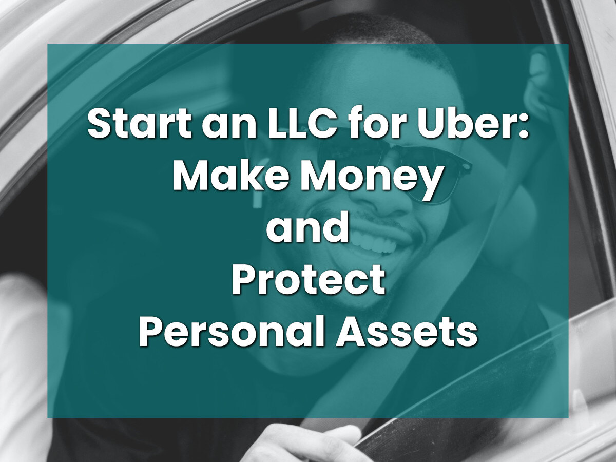 Start an LLC for Uber: Make Money and Protect Personal Assets