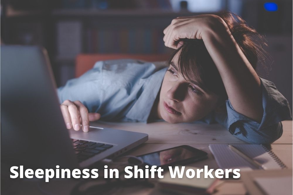 Shift work sleep disorder: Curing Sleepiness in Shift Workers