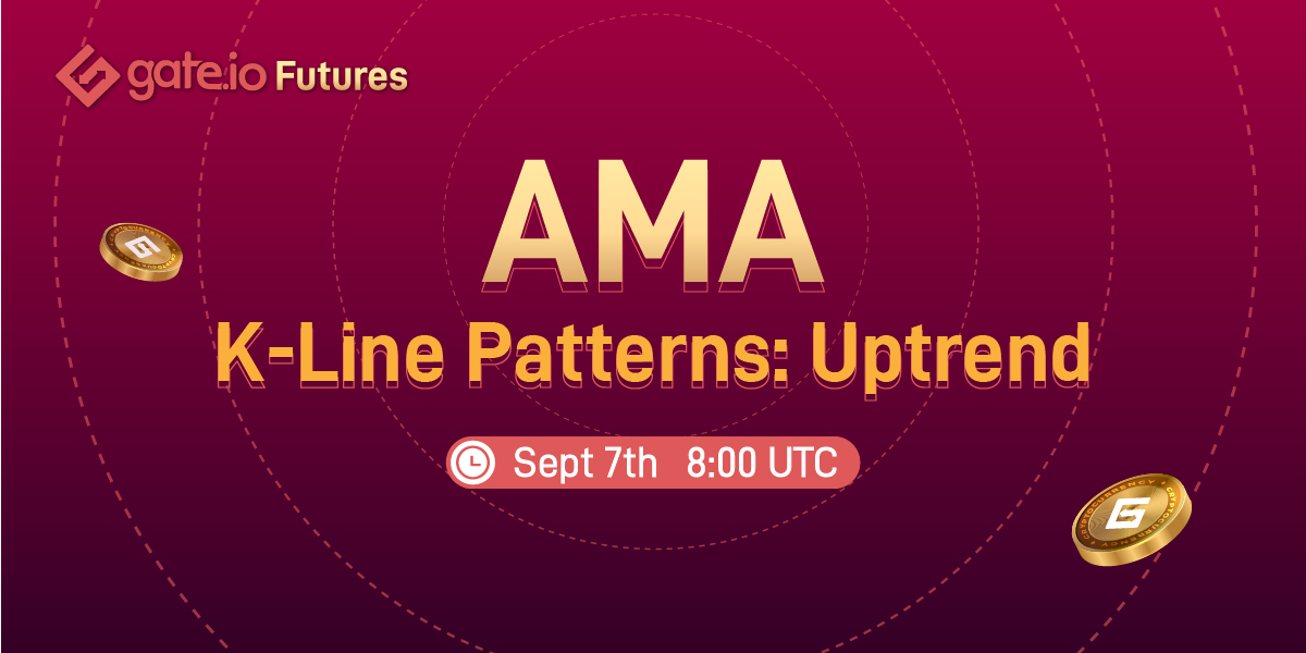 Gate. io AMA : أنماط خط K-Uptrend