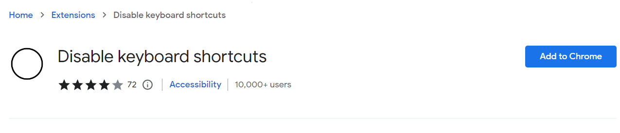 Disable keyboard shortcuts extension shown in the Chrome Web Store.