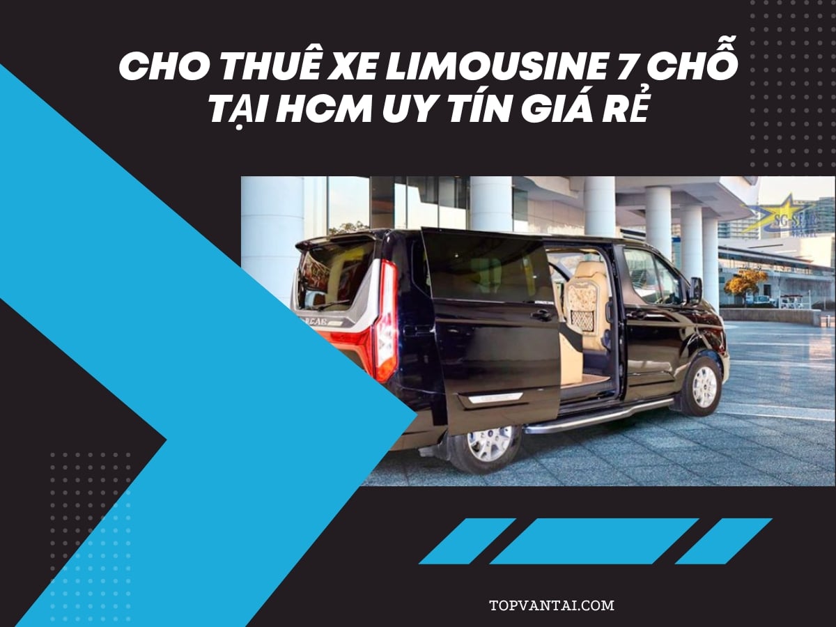 Thuê Xe Limousine 7 Chỗ tại HCM uy tín giá rẻ