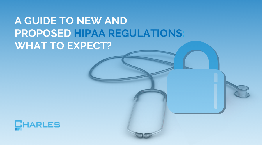 A Guide to New and Proposed HIPAA Regulations: What to Expect