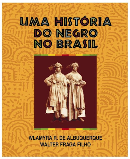 Uma História do negro no Brasil
