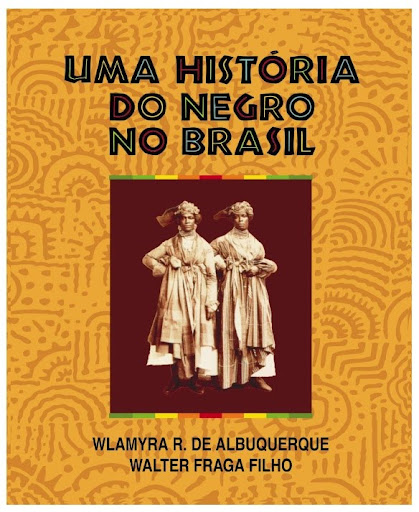 Uma História do negro no Brasil