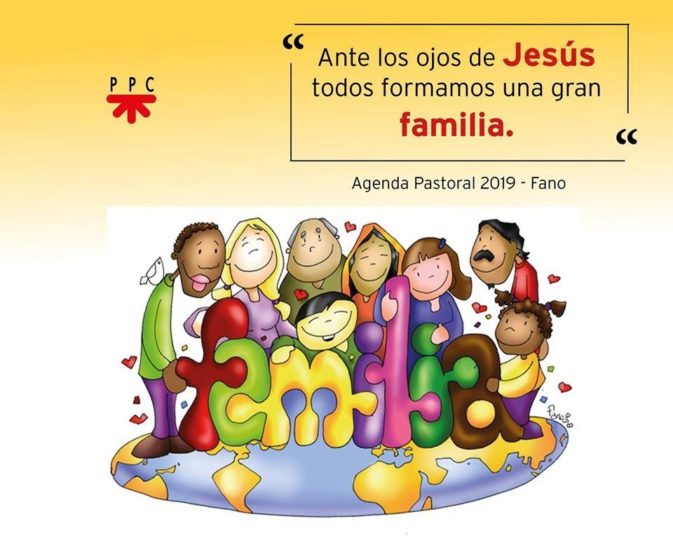 La imagen puede contener: texto que dice "" Ante los ojos de Jesús PPC todos formamos una gran familia. " Agenda Pastoral 2019 Fano D"
