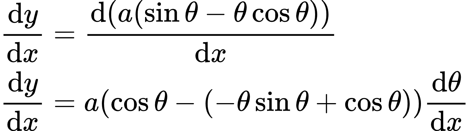 {"id":"8-1-1-1-1-0-1-1-0","code":"\\begin{align*}\n{\\diff{y}{x}}&={\\diff{\\left(a\\left(\\sin\\theta-\\theta\\cos\\theta\\right)\\right)}{x}}\\\\\n{\\diff{y}{x}}&={a\\left(\\cos\\theta-\\left(-\\theta\\sin\\theta+\\cos\\theta\\right)\\right)\\diff{\\theta}{x}}\t\n\\end{align*}","type":"align*","font":{"color":"#000000","family":"Arial","size":8.703703703703704},"ts":1598696332538,"cs":"TT4JsJhiub+zMY+JMks3qg==","size":{"width":256,"height":72}}