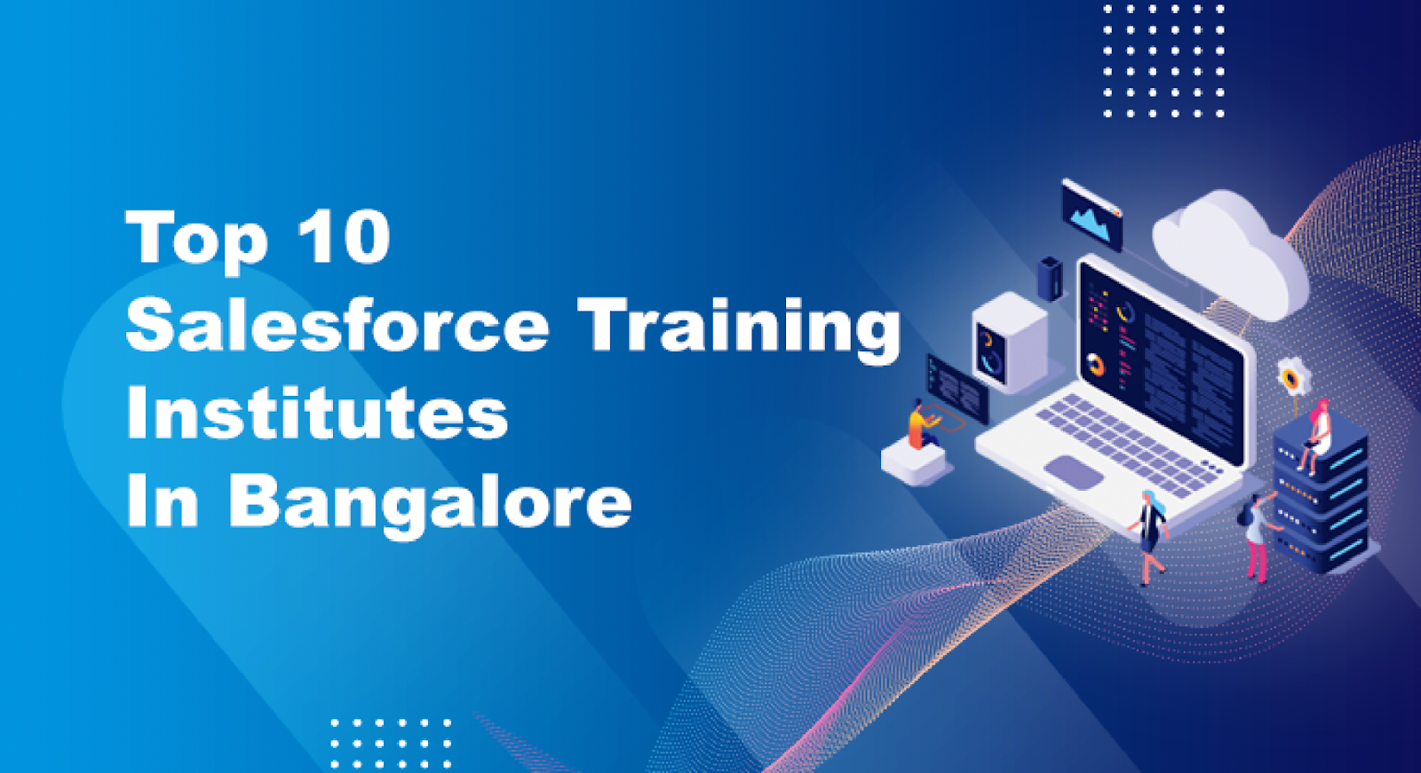 Salesforce Training Institutes In Bangalore