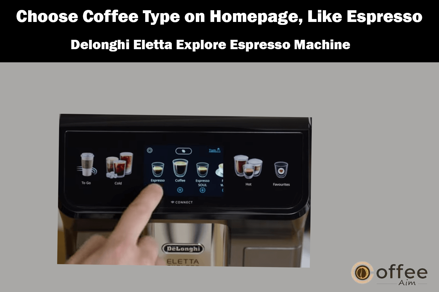 This image illustrates how to select a coffee type, such as Espresso, from the homepage display of the De'Longhi Eletta Explore Espresso Machine, as detailed in the article 'How to Use the De'Longhi Eletta Explore Espresso Machine'.