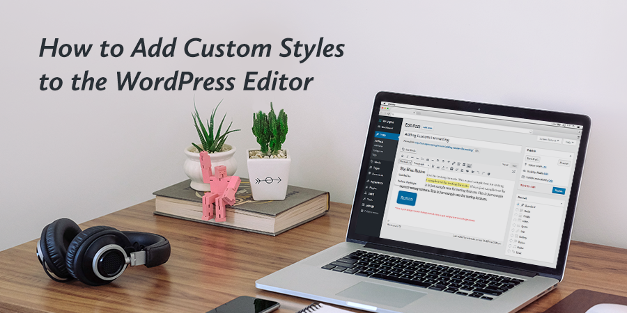 Como adicionar estilos personalizados ao editor visual do WordPress