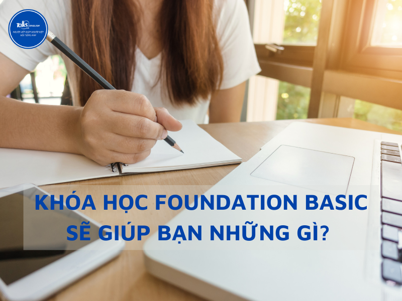 khoa-hoc-foundation-basic-se-giup-ban-nhung-gi