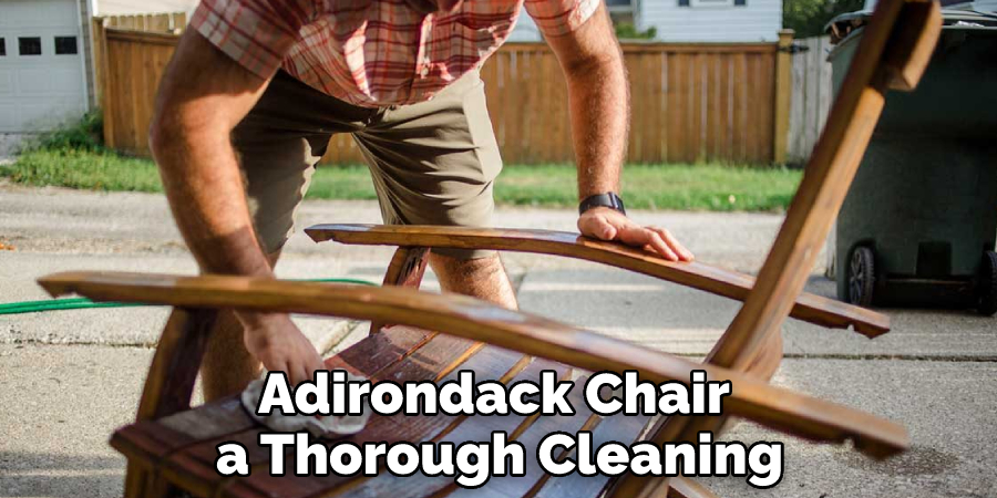 Adirondack Chair a Thorough Cleaning