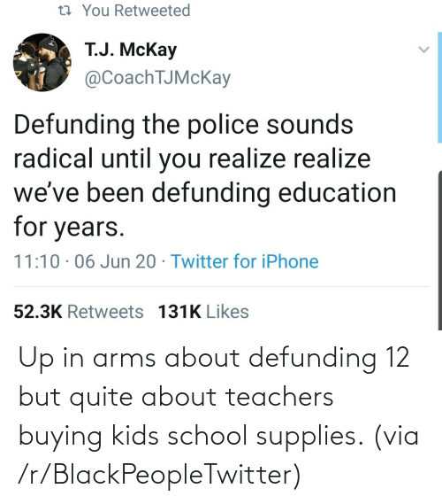 Up in Arms About Defunding 12 but Quite About Teachers Buying Kids School  Supplies via rBlackPeopleTwitter | Blackpeopletwitter Meme on ME.ME