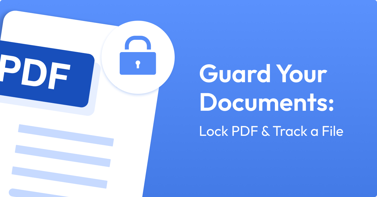 How to Password Protect PDFs and Track with Confidence