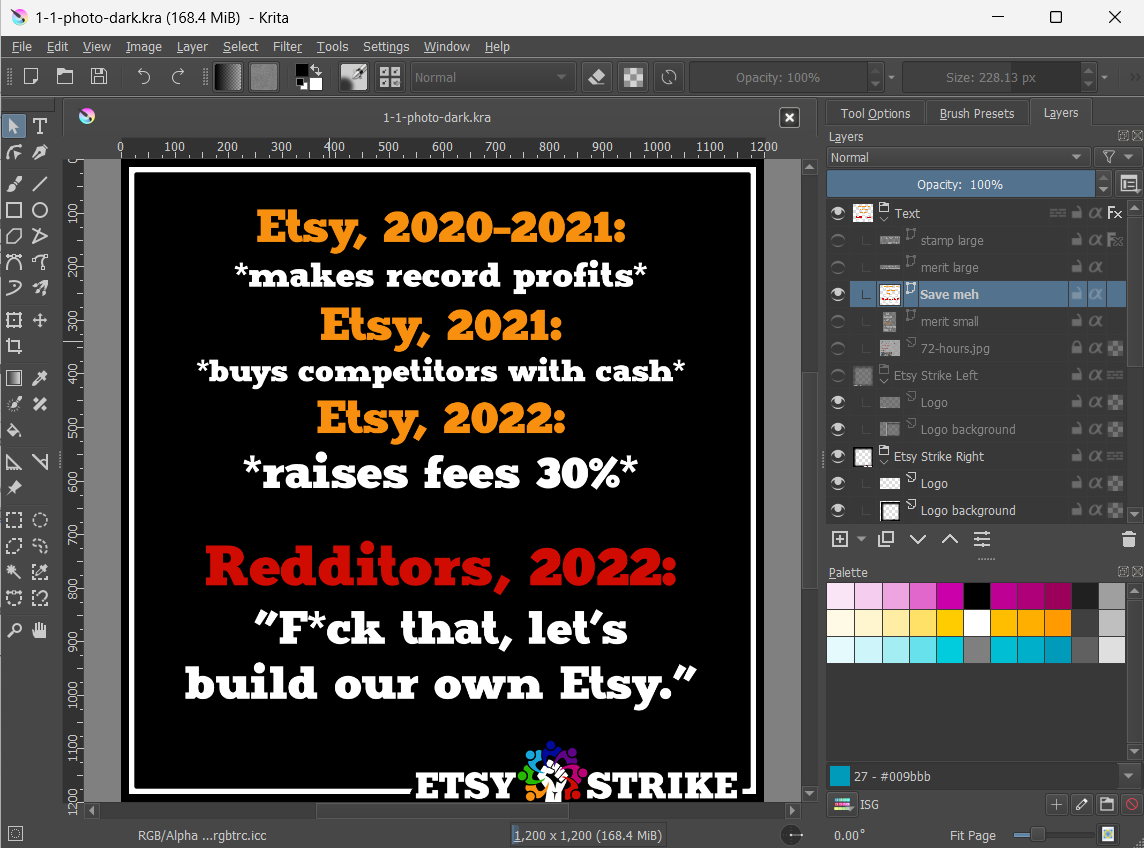 Screenshot of photo editing program with image:
Etsy, 2020-2021:
*makes record profits*
Etsy, 2021:
*buys competitors with cash*
Etsy, 2022:
*raises fees 30%*

Redditors, 2022:
"F*ck that, let's build our own Etsy."