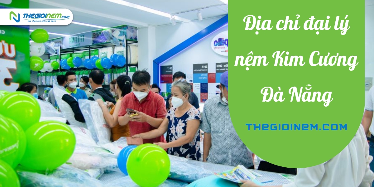 Đại lý nệm Kim Cương Đà Nẵng | Thegioinem.com