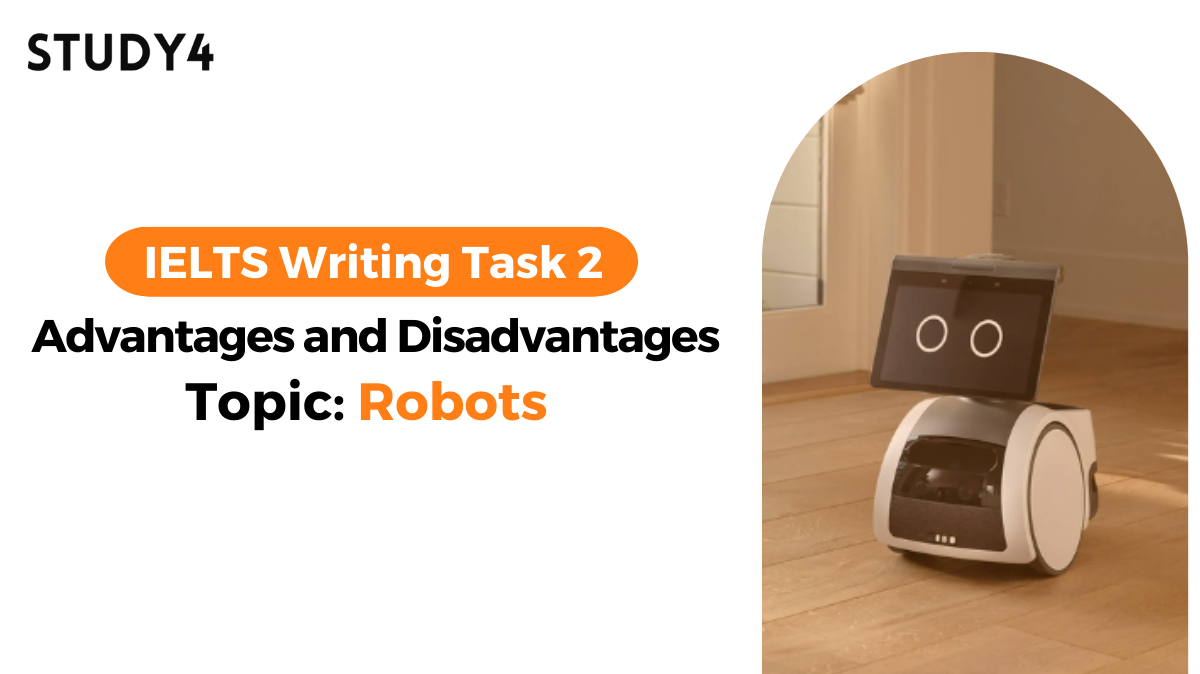 bai mau writing task 2 Today, there are many tasks at home or work that have been done by robots. Is this a positive or negative development?