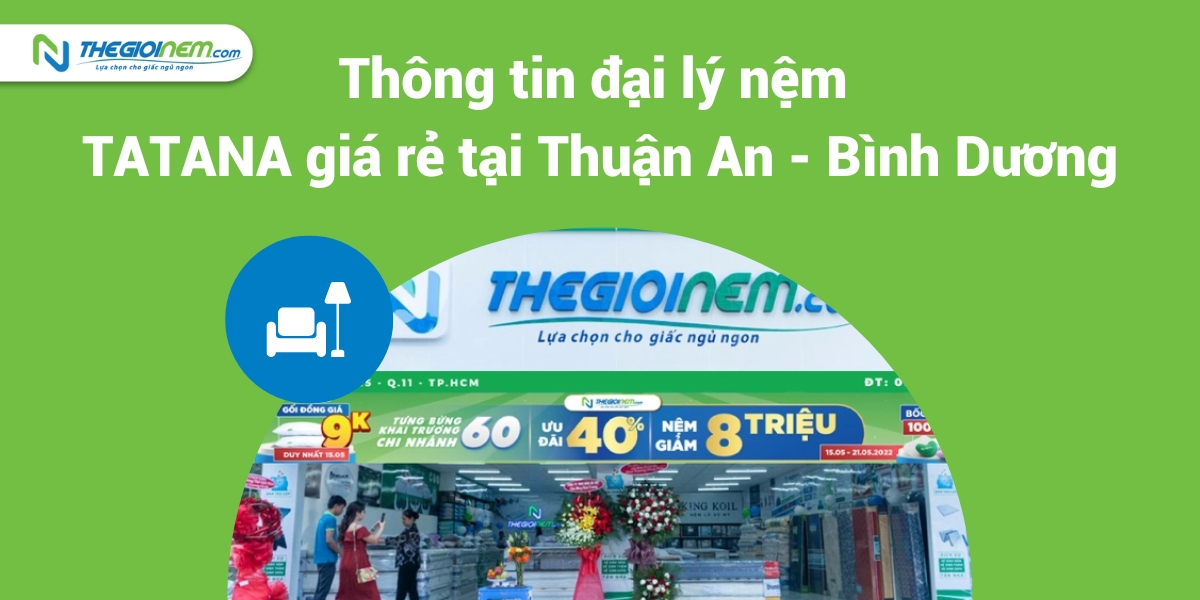 Đại lý nệm TATANA giá rẻ tại Thuận An - Bình Dương