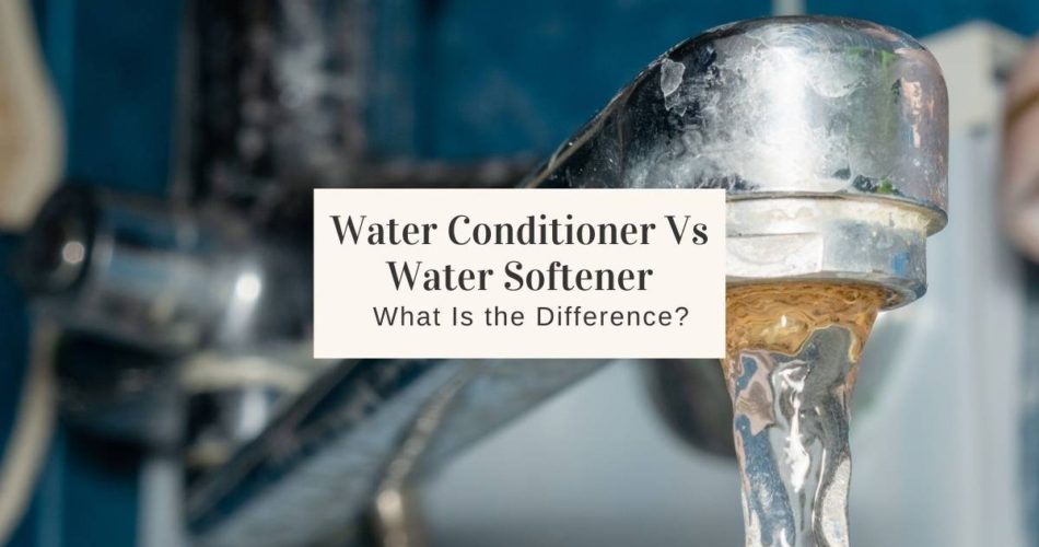 water conditioner vs water softener
