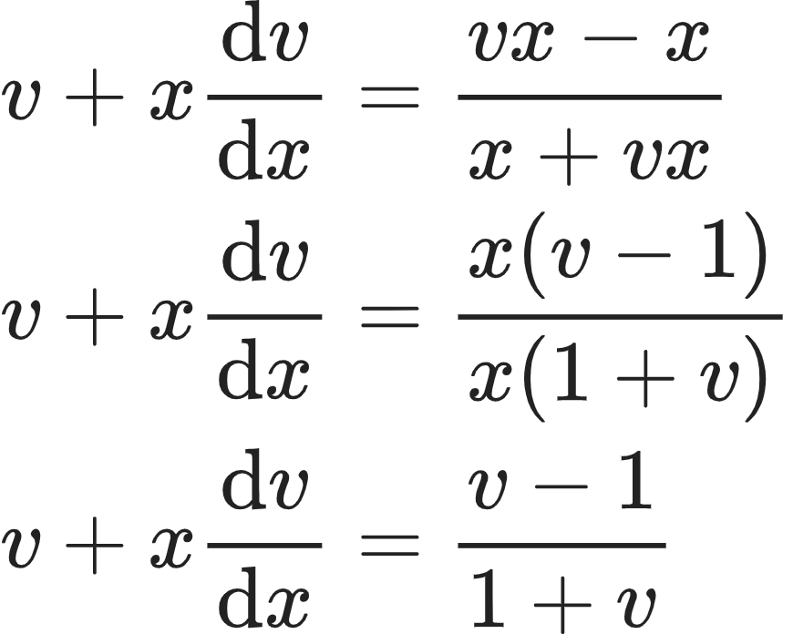 {"id":"11-0-0-1-1-1-1-0-1-0","type":"align*","code":"\\begin{align*}\n{v+x\\diff{v}{x}}&={\\frac{vx-x}{x+vx}}\\\\\n{v+x\\diff{v}{x}}&={\\frac{x\\left(v-1\\right)}{x\\left(1+v\\right)}}\\\\\n{v+x\\diff{v}{x}}&={\\frac{v-1}{1+v}}\t\n\\end{align*}","font":{"color":"#222222","size":10,"family":"Arial"},"ts":1604225800458,"cs":"t+MTZQpy4urxC24Gvj/lBw==","size":{"width":144,"height":116}}