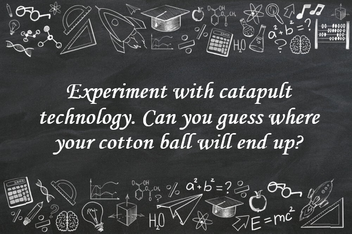  Experiment with Catapult Technology. Can You Guess Where Your Cotton Ball Will End up?