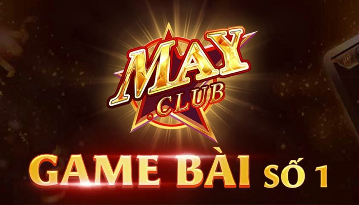 MAY CLUB, JOKA CLUB, BAYVIP - TOP 3 ĐỊA CHỈ GAME BÀI ĐỔI TIỀN THẬT CHẤT LƯỢNG CAO