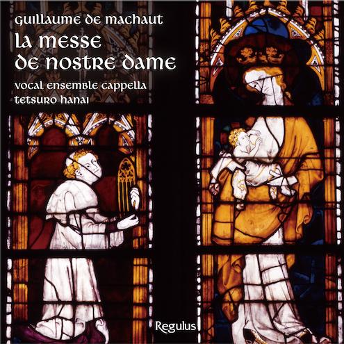 Guillaume de Machaut: Messe de Nostre Dame, Hoquetus David, Motet Felix virgo/Inviolata genitrix/ad te suspiramus, etc.